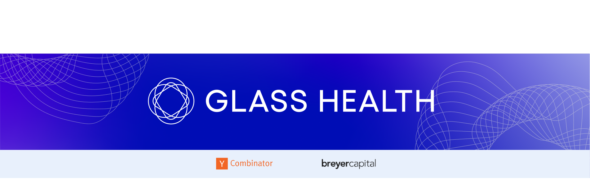 Banner announcement with Glass Health logo, Y Combinator logo, and Breyer Capital logo.